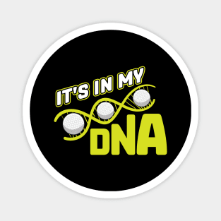 It's in my DNA Golf Player Magnet